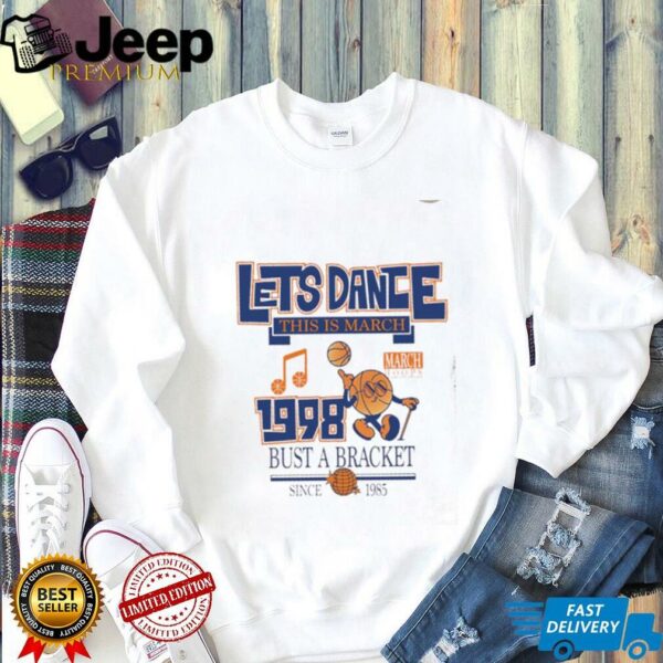 Let’s dan this is March 1998 bust a bracket shirt