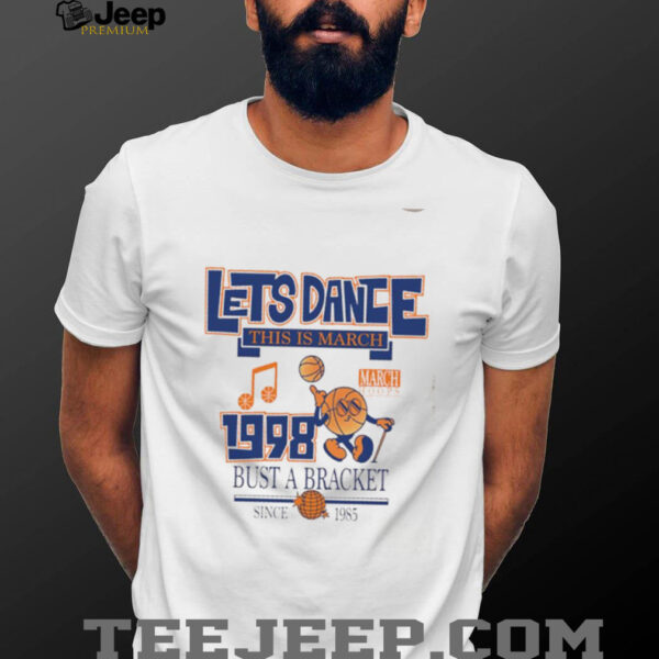 Let’s dan this is March 1998 bust a bracket shirt