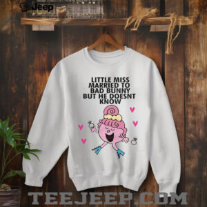 Little Miss married to bad bunny but he doesnt know shirt3