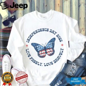 Live Freely Love Bravely 2022 July 4th  Shirt