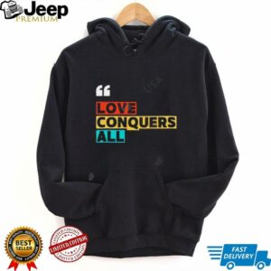 Love Conquers All rainbow shirt4