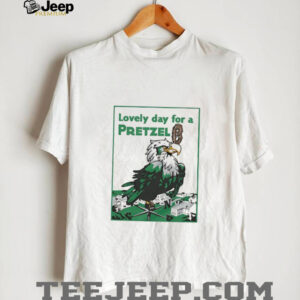 Lovely day for a Pretzel shirt0