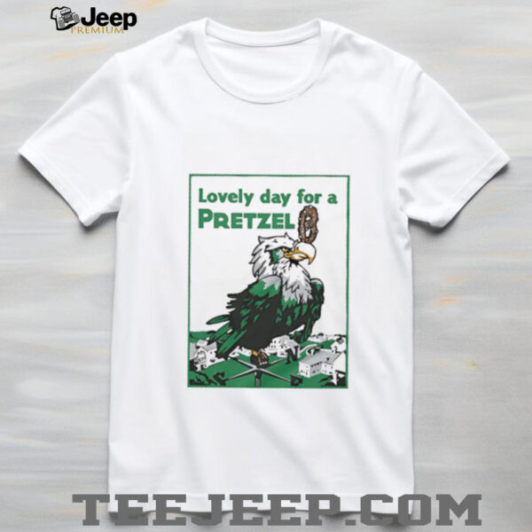 Lovely day for a Pretzel shirt