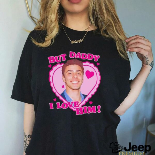 Luigi Mangione But Daddy I love him shirt