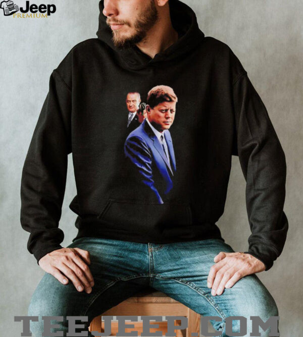 Lyndon B Johnson shooting John F Kennedy shirt