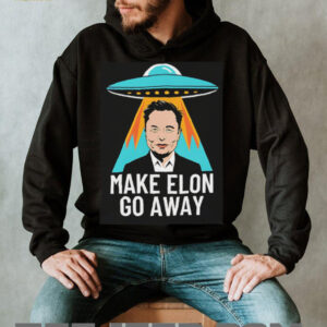 Make Elon Go Away UFO shirt3