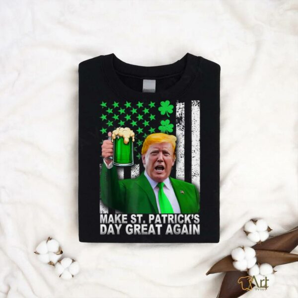 Make St Patricks Day Great Again Funny Trump Men Women T Shirt