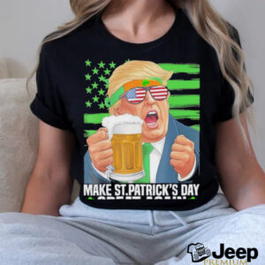 Make St. Patricks Day great again Trump shirt