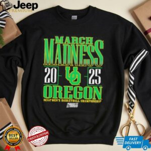 March Madness 2025 Oregon NCAA Mens Basketball Championship shirt2