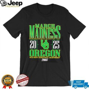 March Madness 2025 Oregon NCAA Mens Basketball Championship shirt3