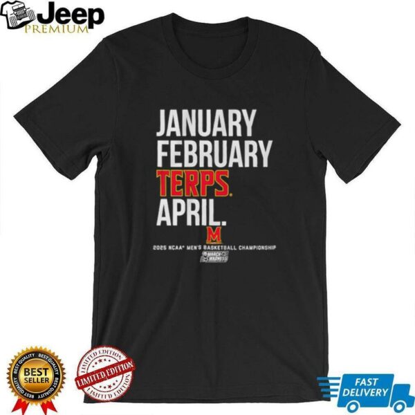 Maryland Terrapins basketball January February Terps April 2025 NCAA Men’s basketball Champions shirt