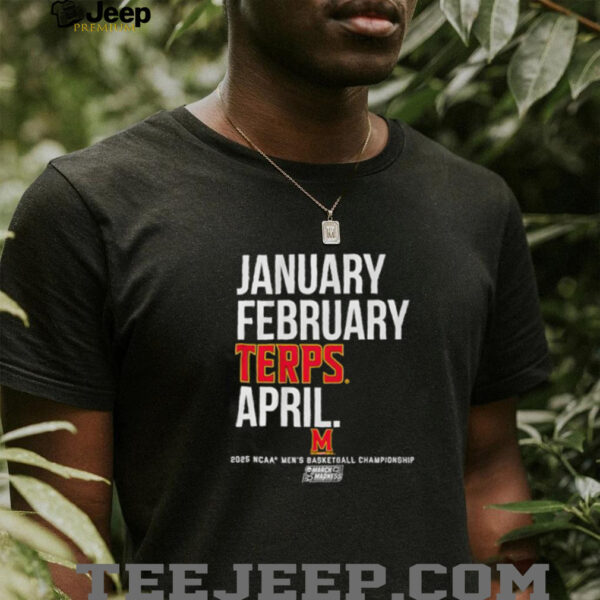 Maryland Terrapins basketball January February Terps April 2025 NCAA Men’s basketball Champions shirt
