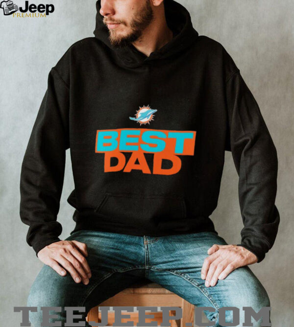 Miami Dolphins Best Dad shirt