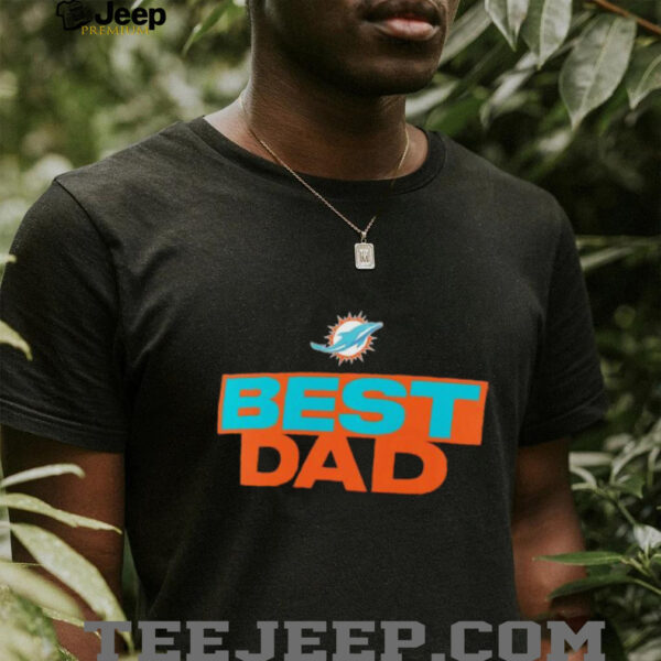 Miami Dolphins Best Dad shirt