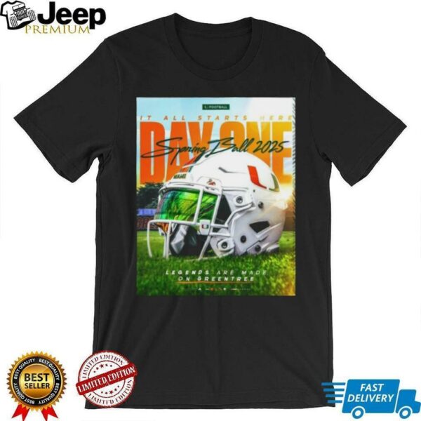 MiamiHurricanes It All Starts Here Day One Spring Ball 2025 Legends Are Made On Greentree Helmet Poster T Shirt