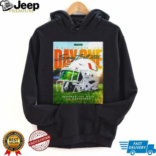 MiamiHurricanes It All Starts Here Day One Spring Ball 2025 Legends Are Made On Greentree Helmet Poster T Shirt