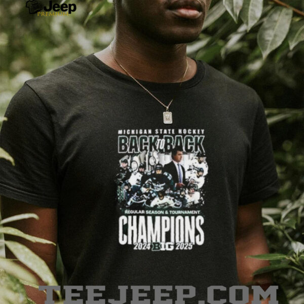 Michigan State Hockey Back To Back 2024 2025 Big Ten Champions shirt