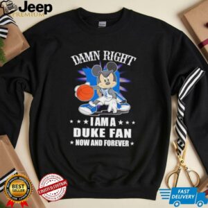Mickey mouse damn right I am a Duke basketball fan now and forever T shirt3