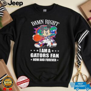 Mickey mouse damn right I am a Gators basketball fan now and forever T shirt3