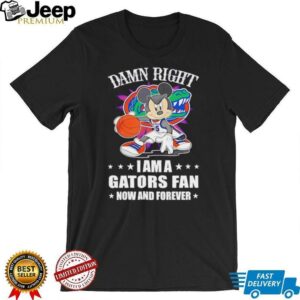 Mickey mouse damn right I am a Gators basketball fan now and forever T shirt4