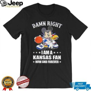 Mickey mouse damn right I am a Kansas basketball fan now and forever T shirt4