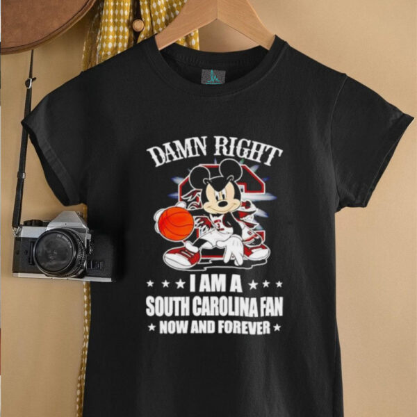 Mickey mouse damn right I am a South Carolina fan now and forever T shirt