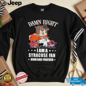 Mickey mouse damn right I am a Syracuse basketball fan now and forever T shirt3