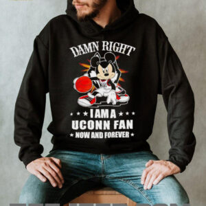 Mickey mouse damn right I am a Uconn basketball fan now and forever T shirt5
