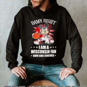 Mickey mouse damn right I am a Wisconsin fan now and forever T shirt5