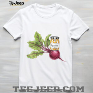 Mustard on the Beet T Shirt