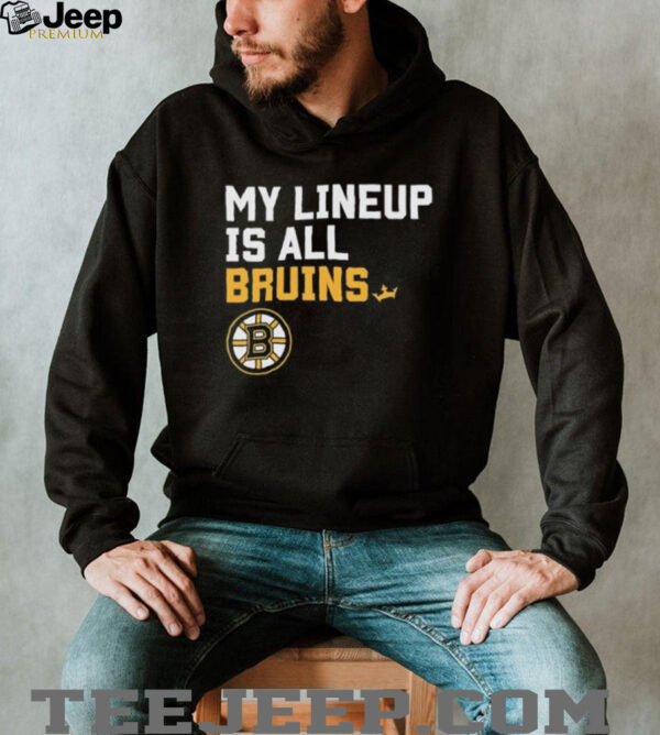 My lineup is all Boston Bruins logo shirt