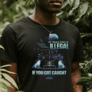 NASCAR If You Got Caught T Shirt
