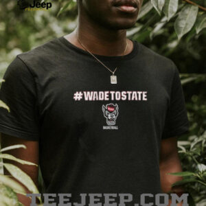 NC State Wolfpack basketball WadeToState shirt5