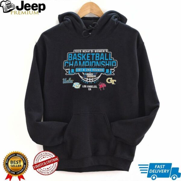 NCAA DI Women’s Basketball Championship 1st and 2nd rounds 2025 Los Angeles CA shirt