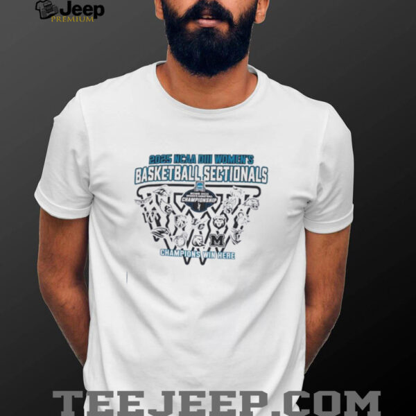 NCAA Division III Women’s basketball Sectionals champions win here 2025 shirt