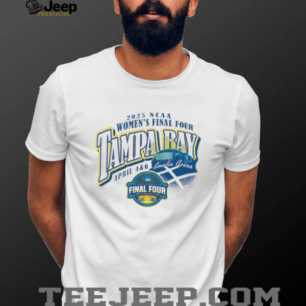 NCAA Final Four 2025 Women’s Basketball Tampa Bay Florida shirt
