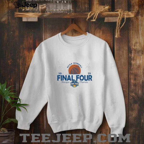 NCAA Final Four 2025 Women’s Basketball Tampa Florida Logo Pullover shirt