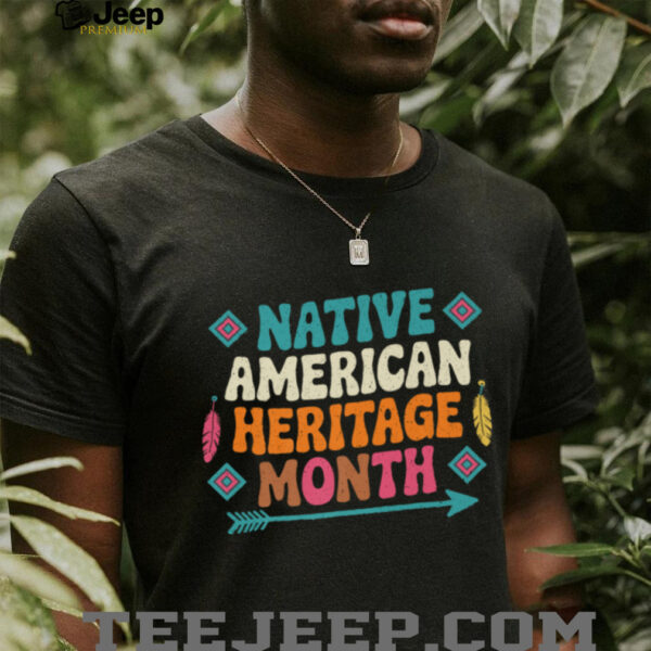 National Native American Indian Heritage Month Shirt