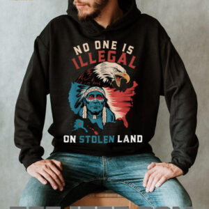 Native No One Is Illegal On Stolen Land Indigenous Truth T Shirt