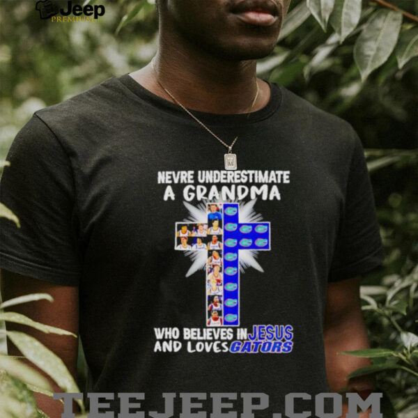 Never UnderestI’mate A Grandma Who Believes In Jesus And Loves Gators shirt