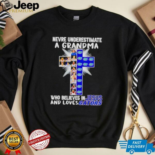 Never UnderestI’mate A Grandma Who Believes In Jesus And Loves Gators shirt