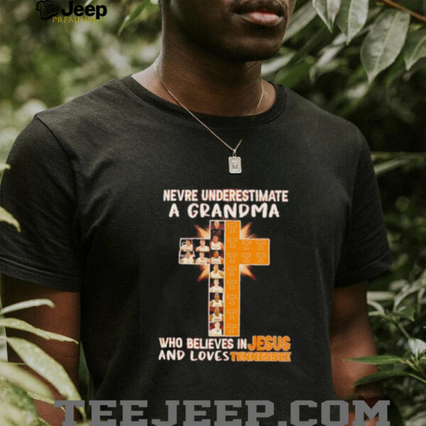 Never underestimate a grandma who believes in Jesus and loves Tennessee shirt