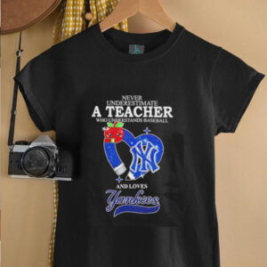 Never underestimate a teacher who understands baseball and loves Yankees diamond shirt3