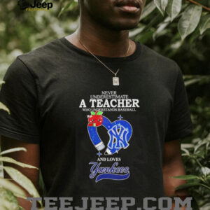 Never underestimate a teacher who understands baseball and loves Yankees diamond shirt5