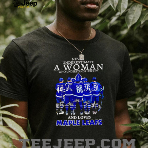 Never underestimate a woman who understands hockey and loves Maple Leafs signatures shirt