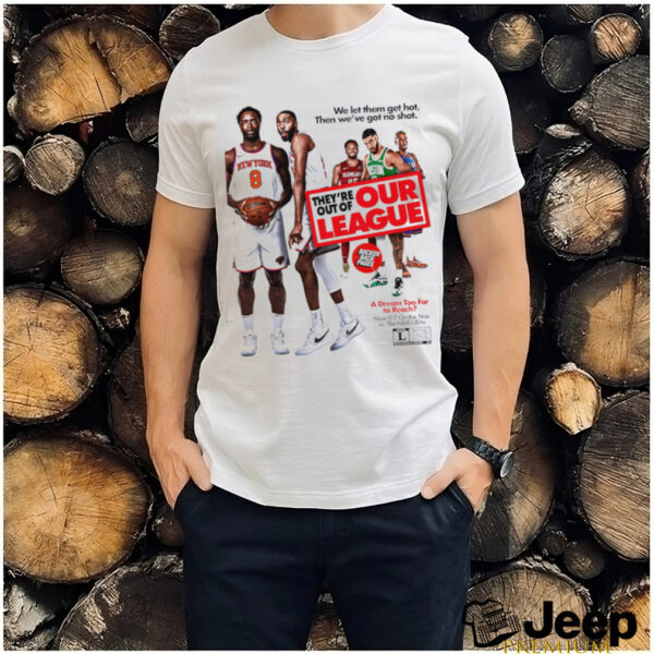 New York Knicks we let them get hot then we’re got no shot graphic shirt