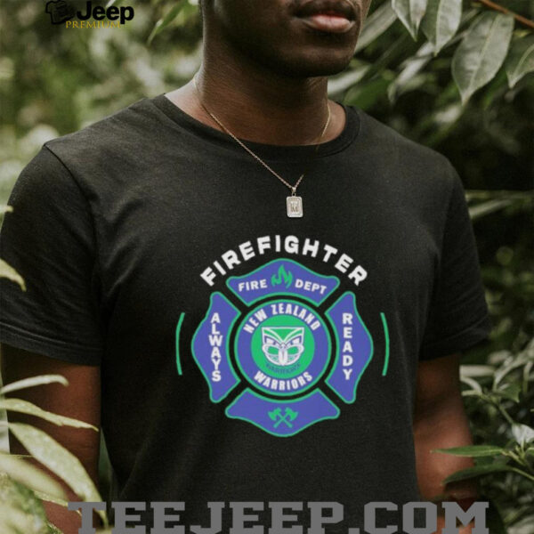 New Zealand Warriors Fire Dept Fireghter Always Ready T shirts