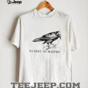 Ni Dieu Ni Maitre raven shirt0