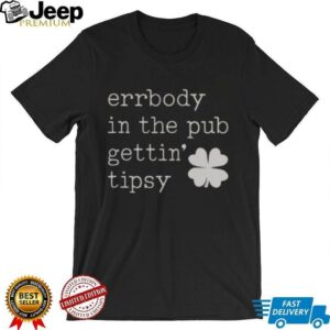 Nice Errbody In The Pub Getting Tipsy St Patrick’s Day...