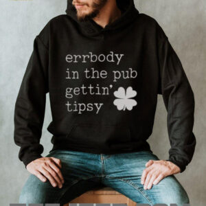 Nice Errbody In The Pub Getting Tipsy St Patricks Day T Shirt2